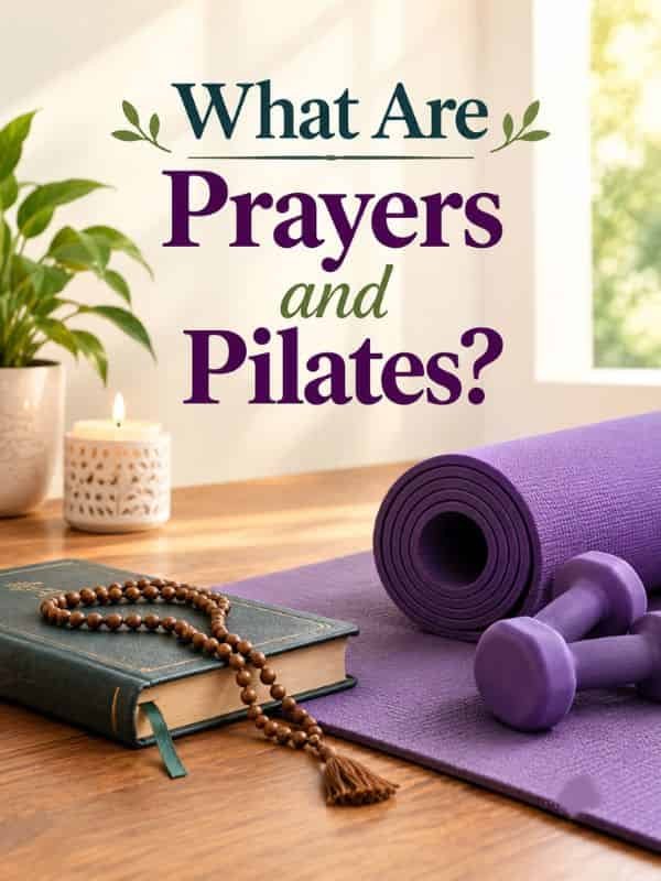 what-are-prayers-and-pilates